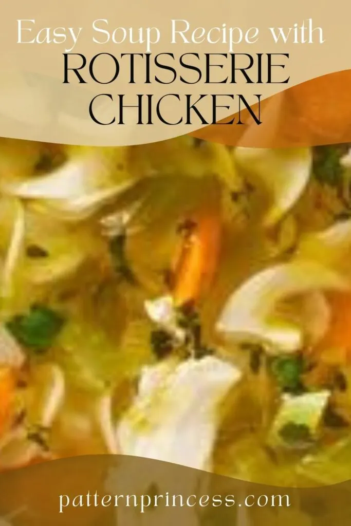 Easy Soup Recipe with Rotisserie Chicken