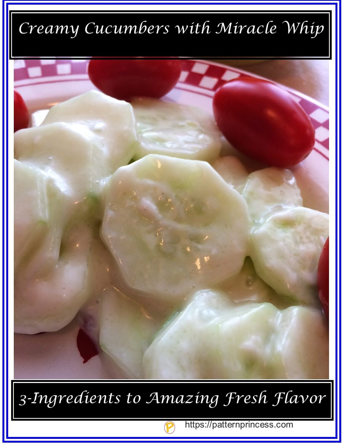 Creamy Cucumbers With Miracle Whip Pattern Princess