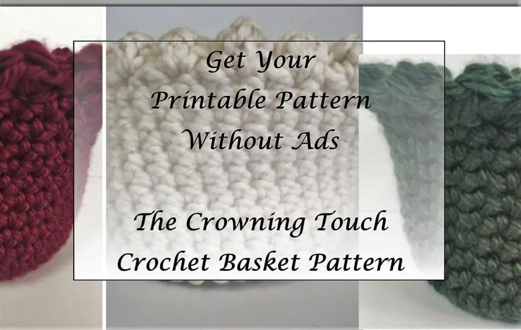 Crowning Touch Crochet Basket Pattern Printable