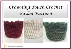 Crowning touch crochet basket patterns