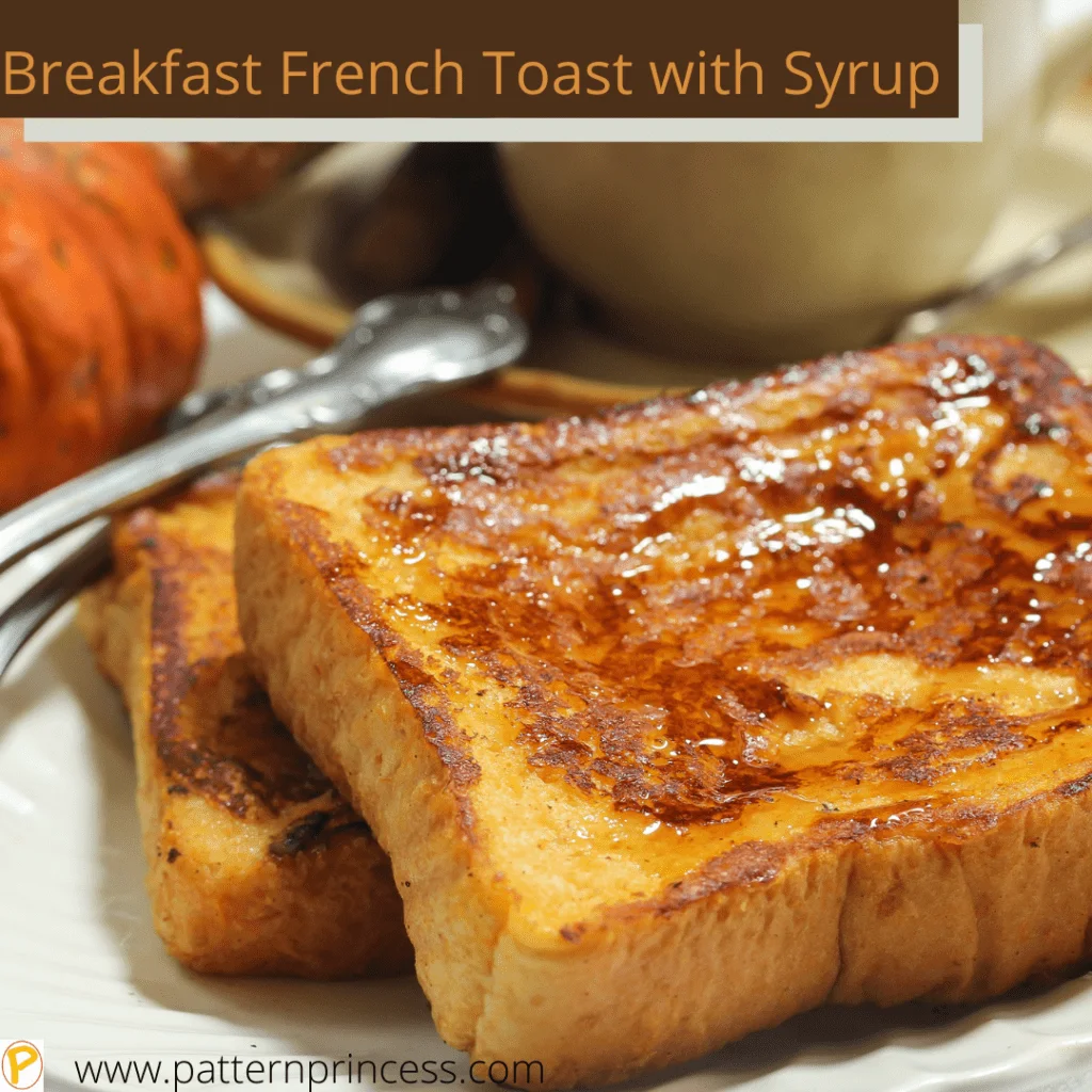 Breakfast French Toast with Syrup