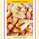Homemade Croutons 1