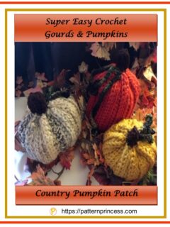 Super Easy Crochet Gourds and Pumpkins 1