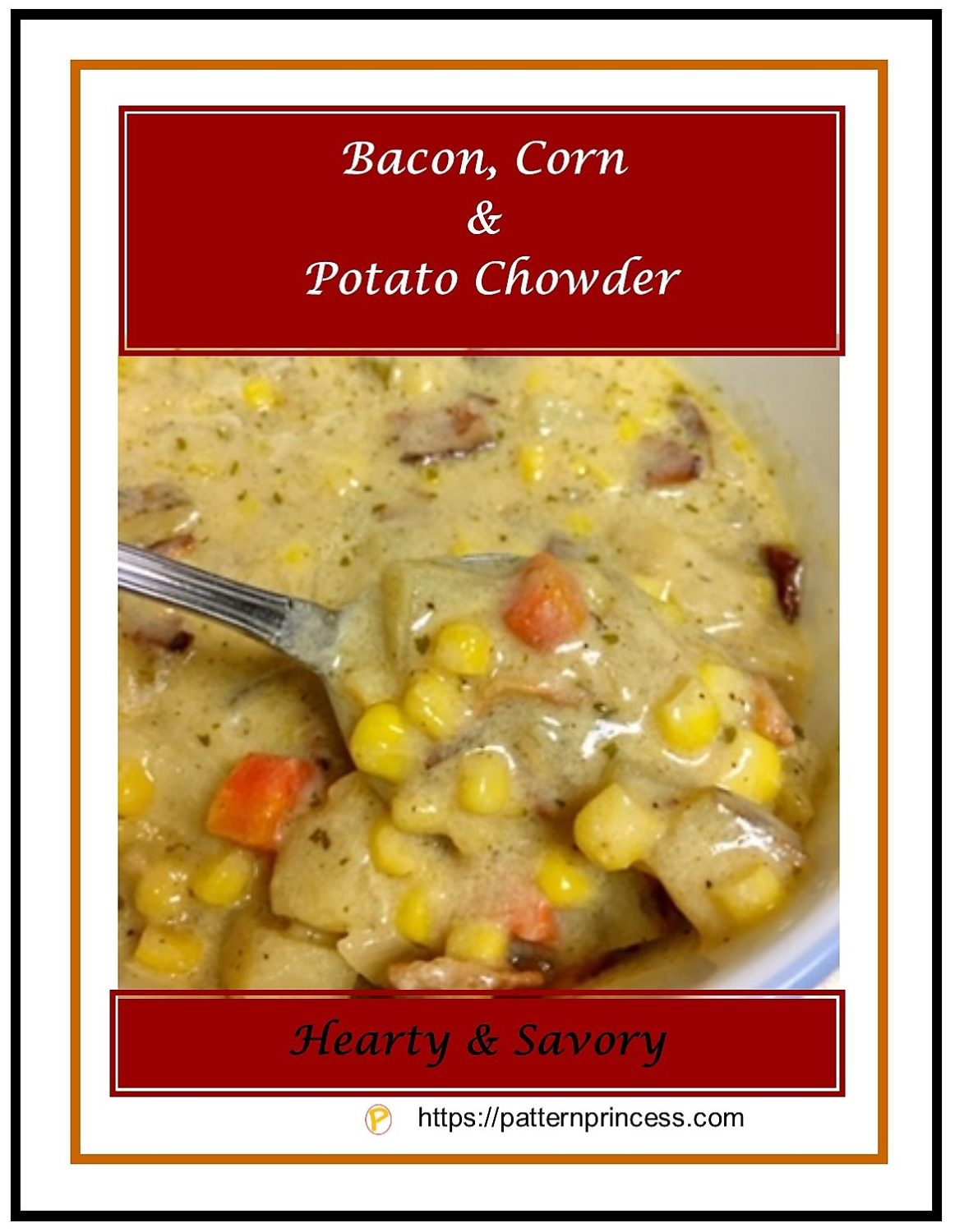Bacon, Corn & Potato Chowder Pattern Princess