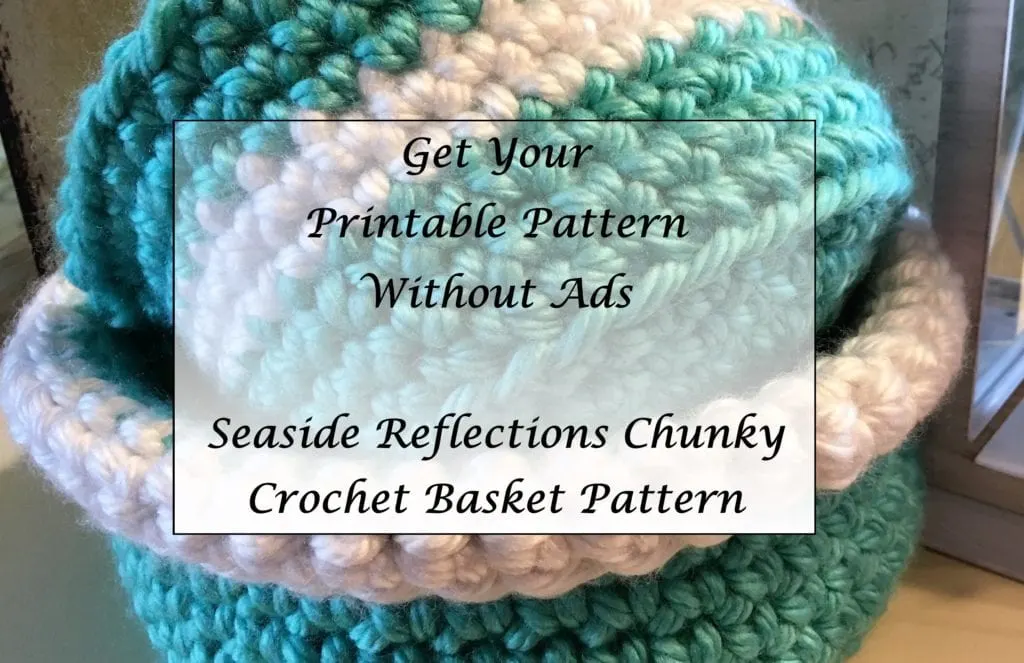 Seaside Reflections Chunky Crochet Basket Pattern
