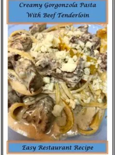 Creamy Gorgonzola Pasta With Beef Tenderloin