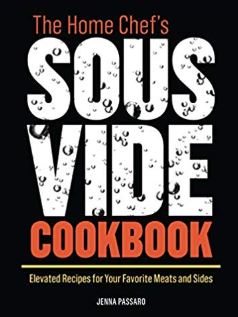 The Home Chef's Sous Vide Cookbook