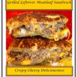 Grilled Leftover Meatloaf Sandwich 1
