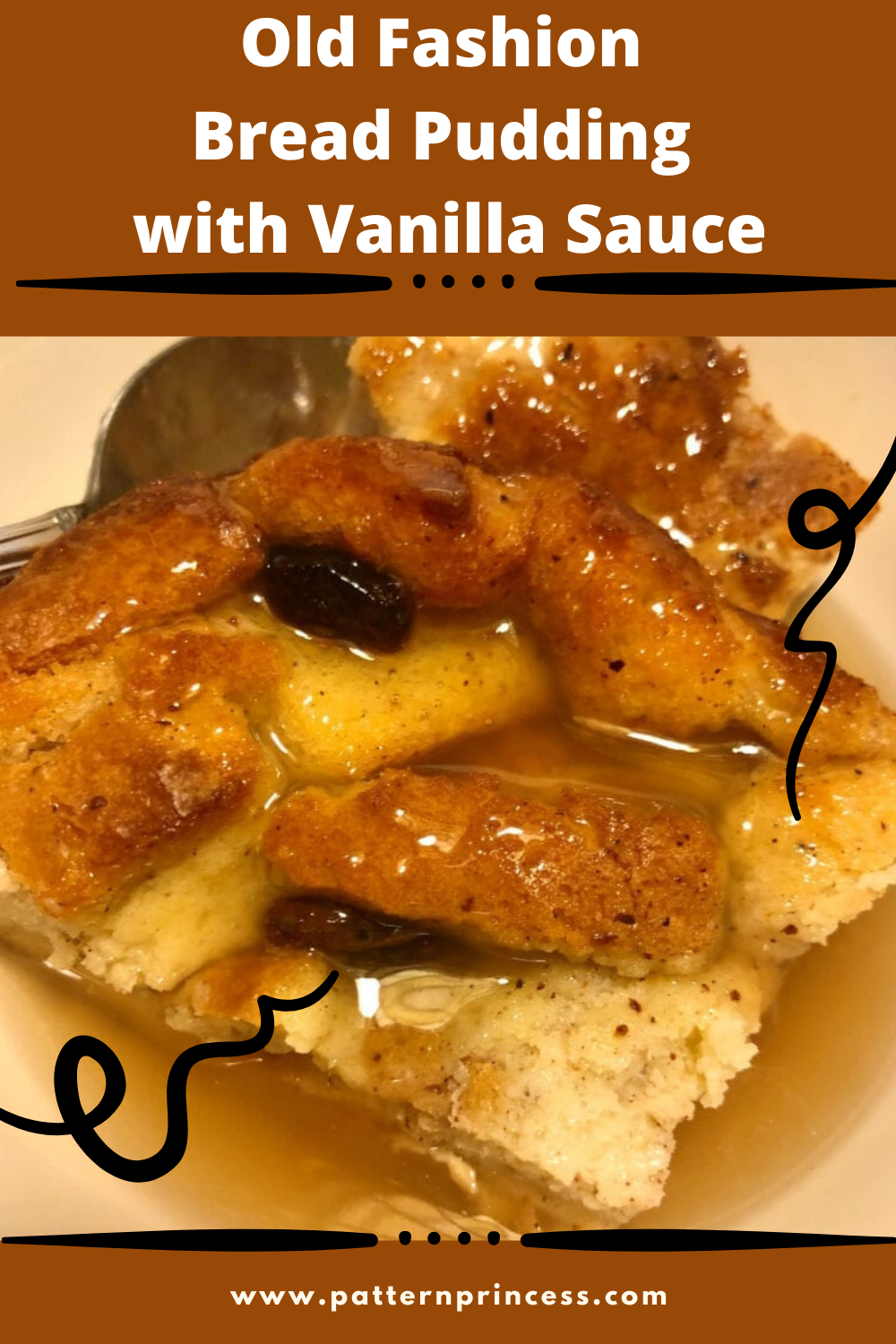 Old Fashion Bread Pudding with Vanilla Sauce - Pattern Princess Old Fashion Bread Pudding with Vanilla Sauce - Pattern Princess