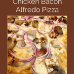 Sheet Pan Chicken Bacon Alfredo Pizza