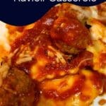 Easy Meatball and Ravioli Casserole