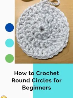How to Crochet Round Circles for Beginners