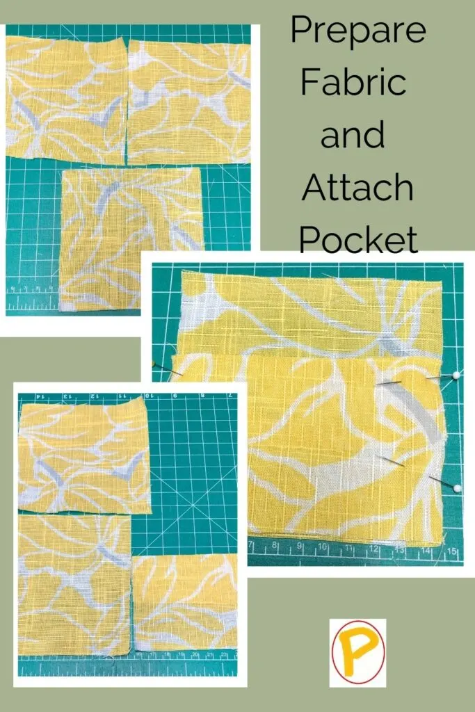 Prepare Fabric and Attach Pocket