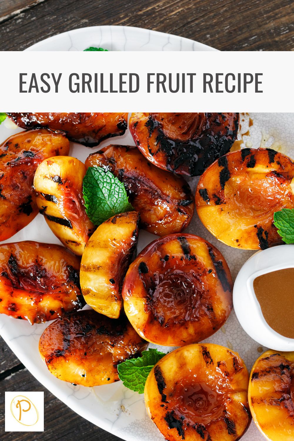 Easy Grilled fruit recipe on a plate with caramel sauce