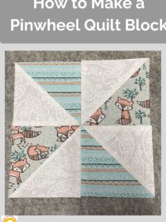 How to Make a Pinwheel Quilt Block
