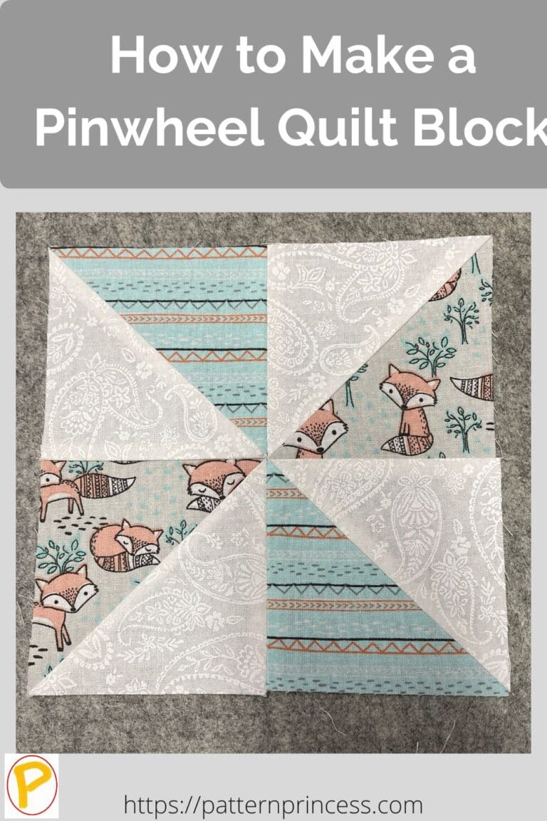 How to Make a Pinwheel Quilt Block - Pattern Princess