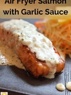 Air Fryer Salmon with Garlic Sauce
