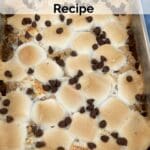 Deliciously Decadent S'mores Casserole Recipe