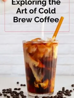 Exploring the Art of Cold Brew Coffee