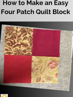 How to Make an Easy Four Patch Quilt Block