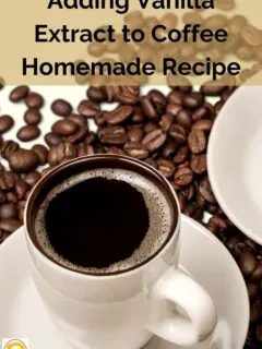 Adding Vanilla Extract to Coffee Homemade Recipe