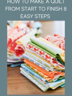 How to Make a Quilt from Start to Finish 8 Easy Steps