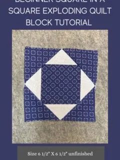 Beginner Square in a Square Exploding Quilt Block Tutorial