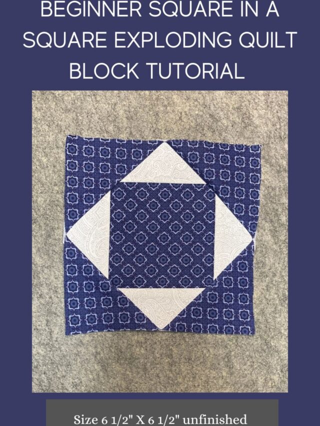 Easy Exploding Quilt Block – Square in a Square