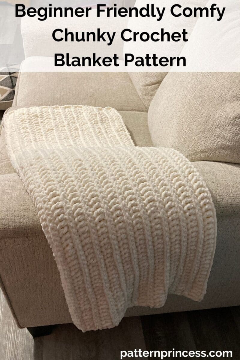 Beginner Friendly Comfy Chunky Crochet Blanket Pattern - Pattern Princess