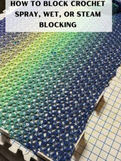 How to Block Crochet Spray, Wet, or Steam Blocking