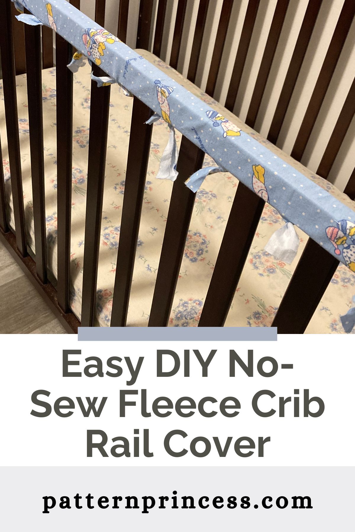 Easy DIY No-Sew Fleece Crib Rail Cover