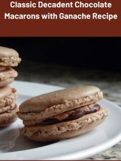 Classic Decadent Chocolate Macarons with Ganache Recipe